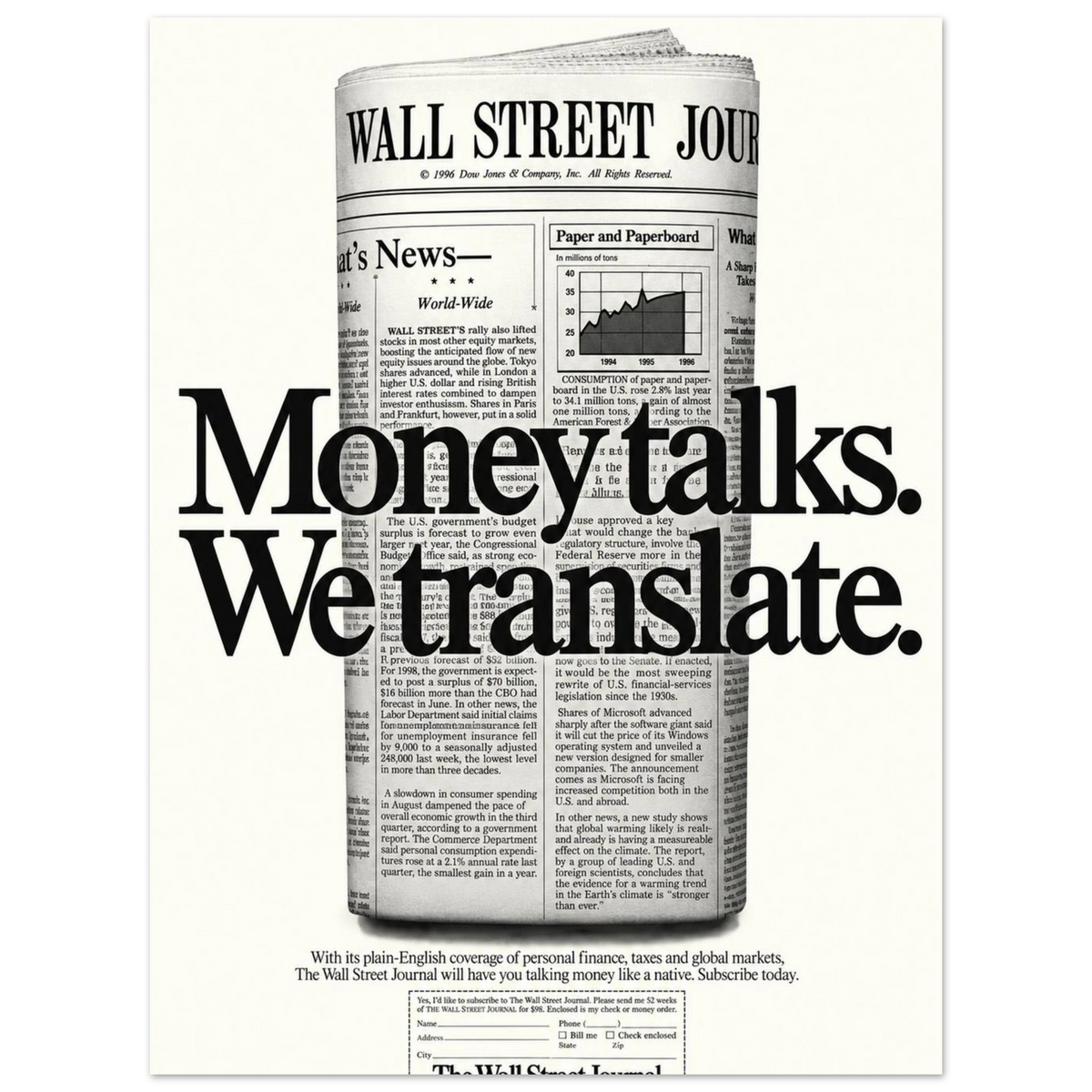 Money talks. We translate. lettering over a rolled financial newspaper as an unframed poster.