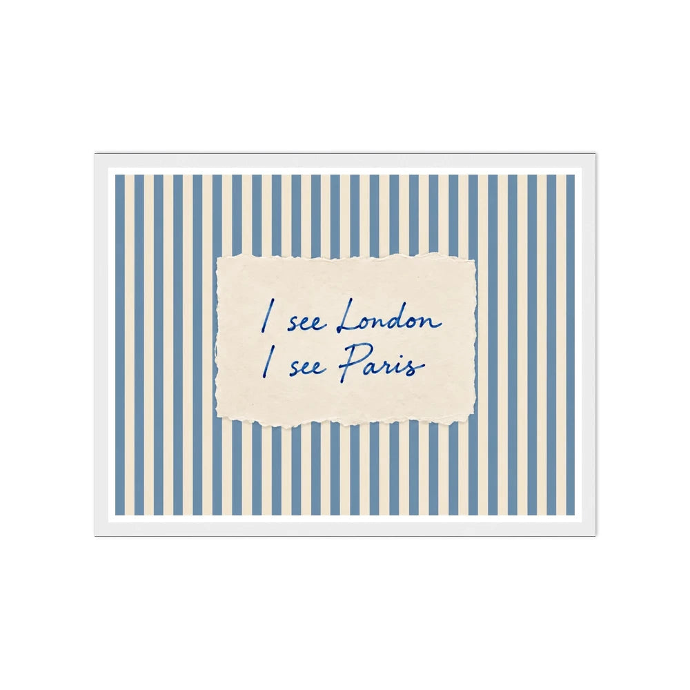 I see London / I see Paris quote on blue and cream stripes in a white frame.